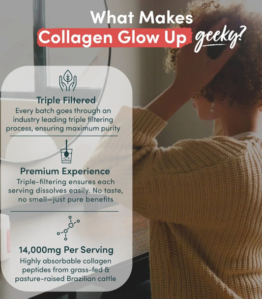 nutrition geeks Collagen Glow Up
Hydrolysed Brazilian Bovine Collagen Protein Powder